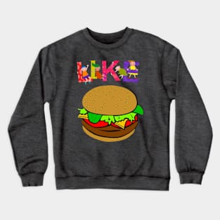 Like Hamburger 🍔 Special Crewneck Sweatshirt